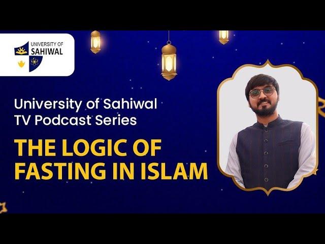 Logic of Fasting in Islam: University of Sahiwal TV