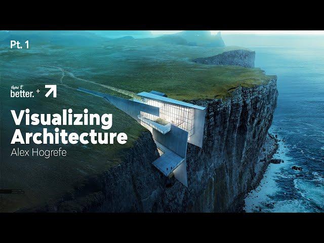 The story about Visualizing Architecture with Alex Hogrefe - PART 1