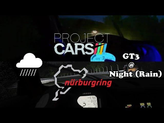 Project Cars vs Real Life - GT3 - Nordschleife @ Night - Heavy Rain