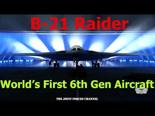 B 21 Raider, the World’s First Sixth Generation Aircraft