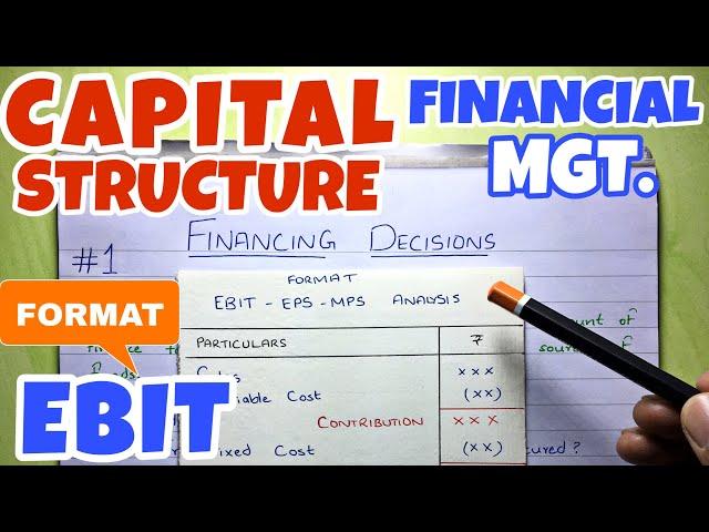 #1 Capital Structure - Financing Decision - Financial Management ~ B.COM / BBA / CMA