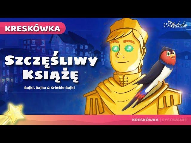 Szczęśliwy Książę | Bajki po Polsku | Bajka i opowiadania na Dobranoc | Kreskówka