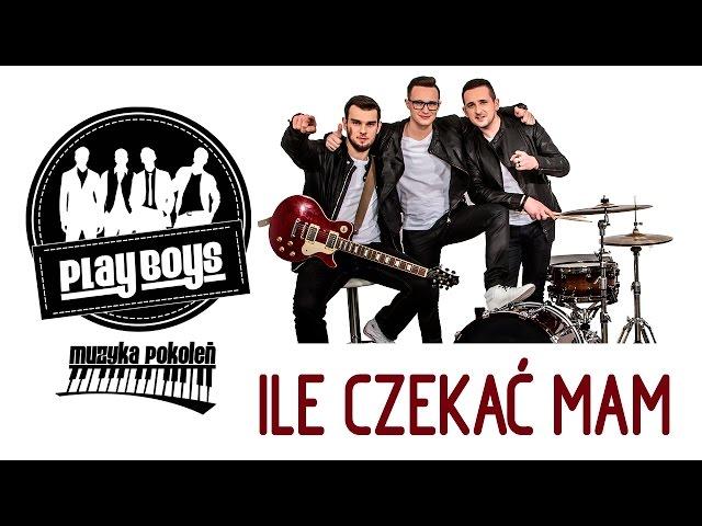 Playboys - Ile czekać mam  (Oficjalny teledysk)