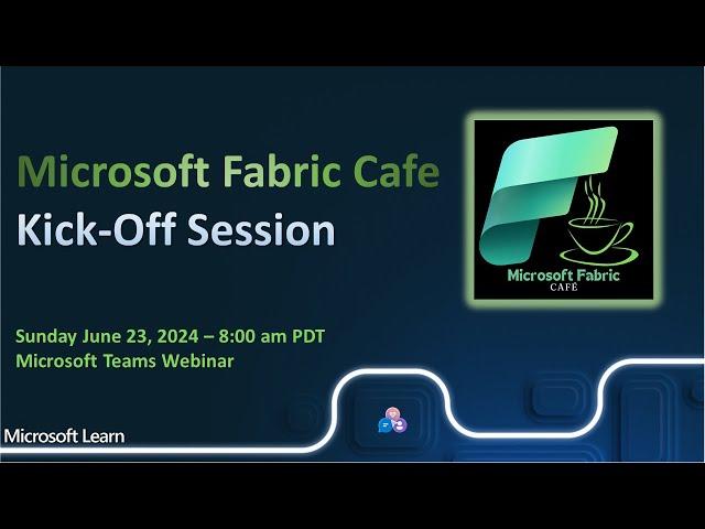 Kick-Off Webinar: Microsoft Fabric Café