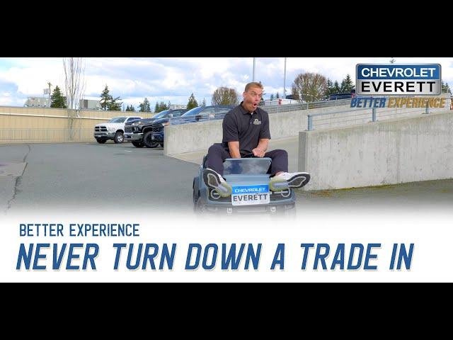 Never Turn Down A Trade In at Chevrolet of Everett l Brock Huard