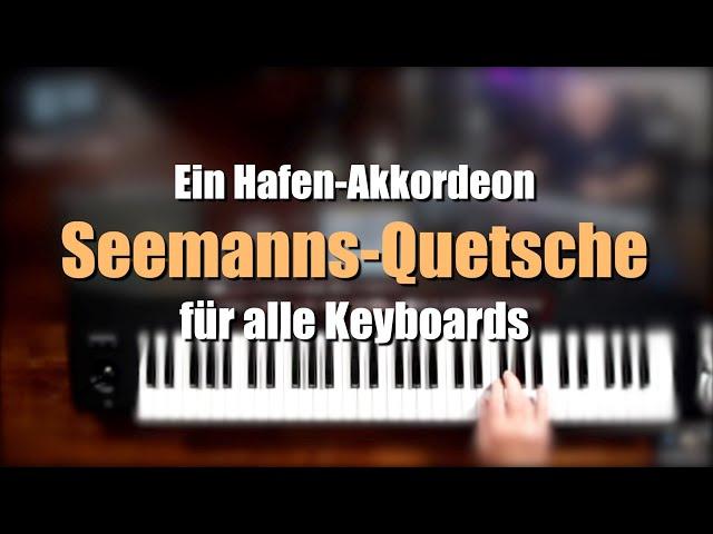 Alle Keyboards - Hafen-Akkordeon "Seemanns-Quetsche" - Workshop Klangeinstellungen # 1192