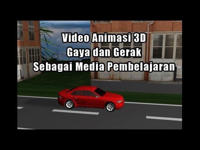 Video Animasi 3d gaya dan gerak sebagai media pembelajaran