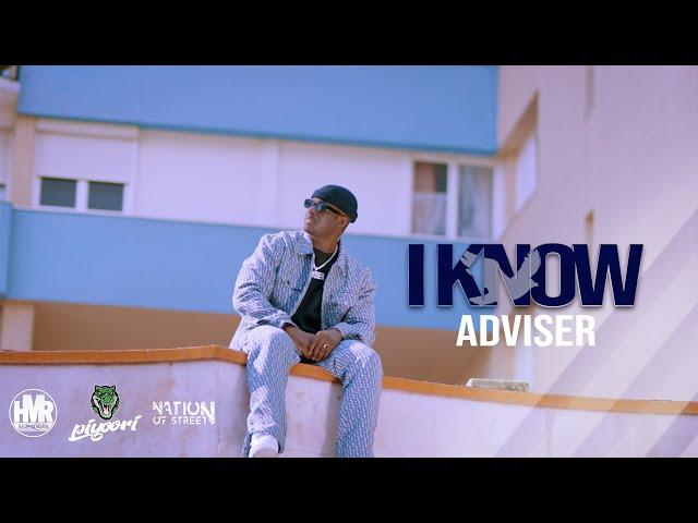 ADVISER - I KNOW ( clip officiel )