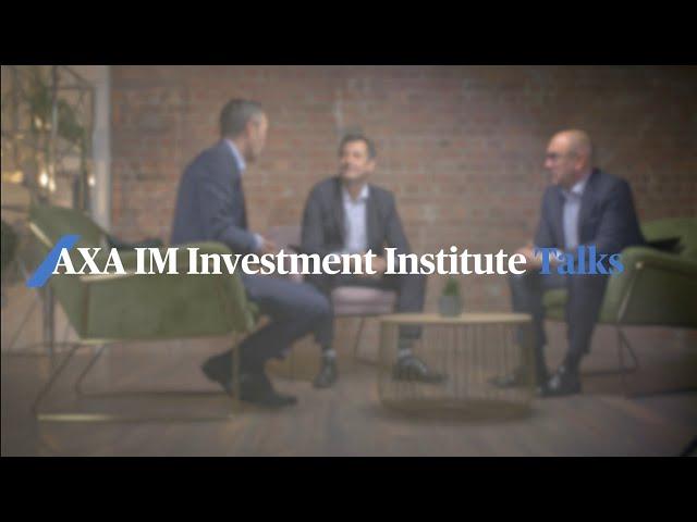 AXA IM Investment Institute Talks