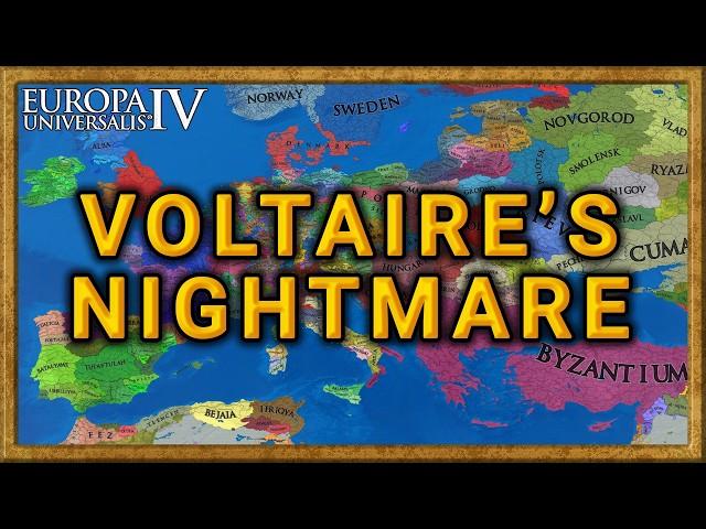 EU4, but its Voltaire's Nightmare