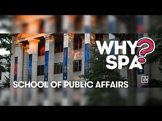 Looking Forward at the School of Public Affairs: Why SPA @ AU | Class of 2028