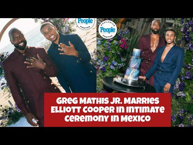 Greg Mathis Jr. Marries Elliott Cooper in Intimate Ceremony in Mexico