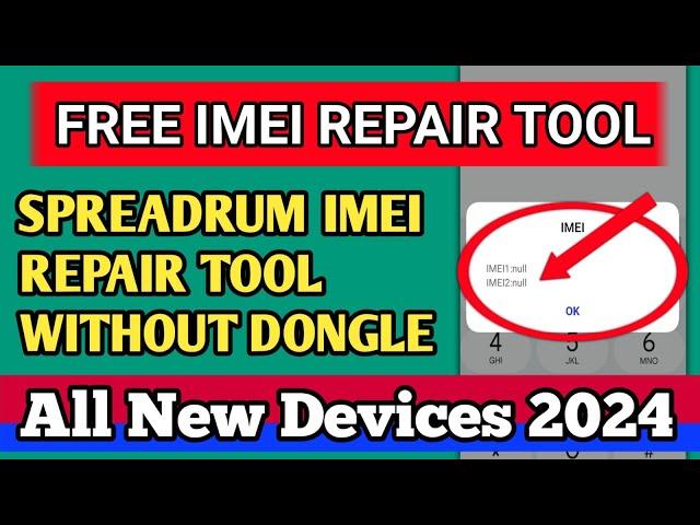 All SPD Phone IMEI Repair Tool / How to Repair imei Spreadrum  Devices 2024