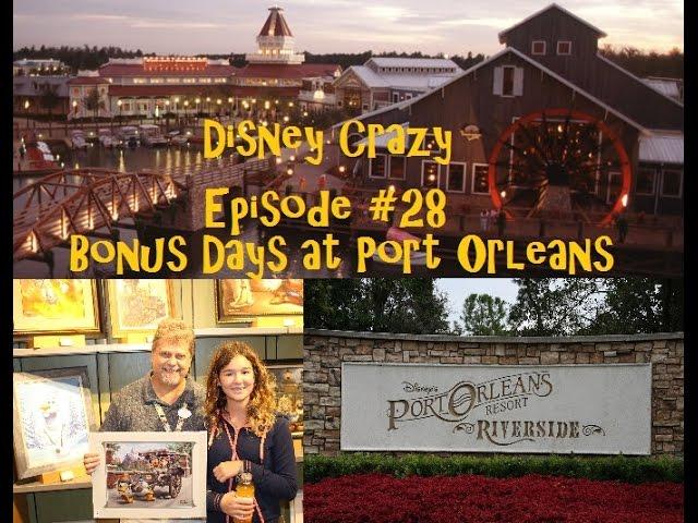 Disney Crazy Episode #28 Bonus days Exploring Port Orleans