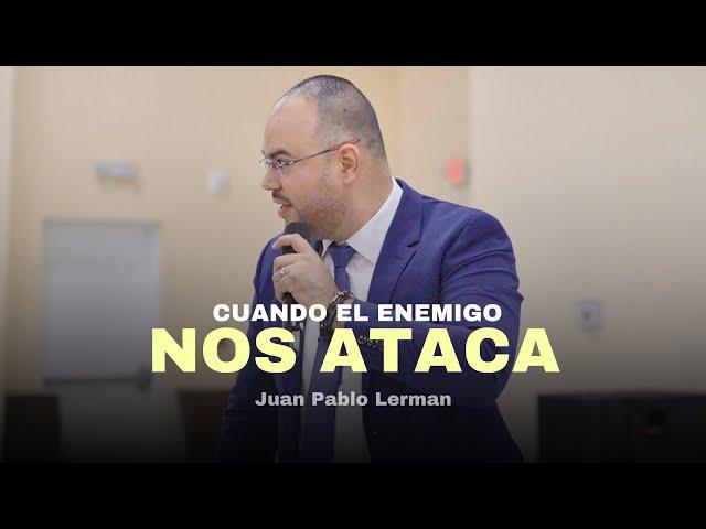 CUANDO EL ENEMIGO NOS ATACA | Juan Pablo Lerman (Grabado en Apopka )