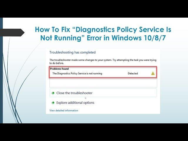 How To Fix The Diagnostic Policy Service is not running on Windows 10/8/7