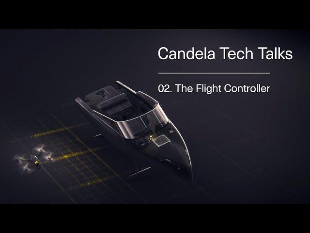 Candela Tech Talks | Episode 2, The Flight Controller