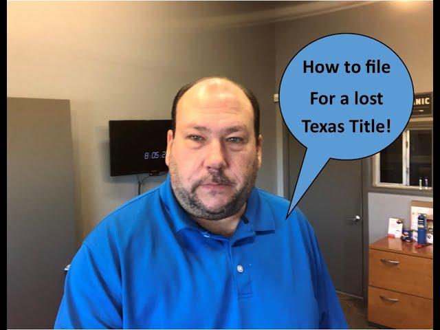 How to file for a TEXAS lost car title! Lose your title? Here's how to get a certified copy