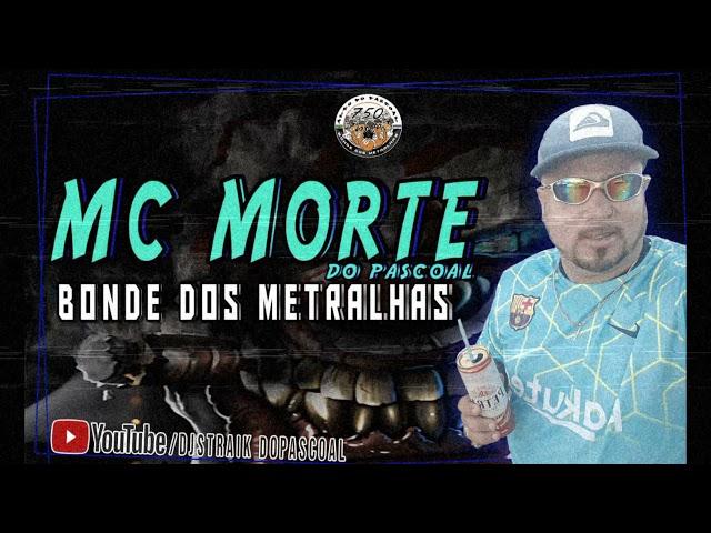 MC MORTE | BONDE DOS METRALHAS | ALTO DO PASCOAL • PROD. DJ GAIATO | STRAIK DJ •  FUNK PE • FAPE CCA