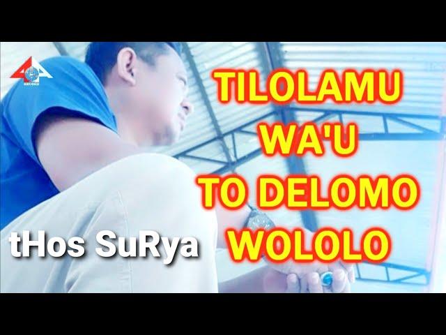 Lagu Gorontalo // Tilolamu Wa'u To Delomo Wololo // Cover Thos Surya Domili // Official Video Liric