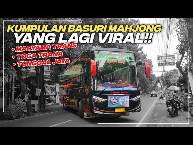 KOMPILASI TELOLET BASURI MAHJONG YANG LAGI VIRAL (BUS NARYAMA TRANS,BUS TOGA TRANS,BUS TUNGGAL JAYA)