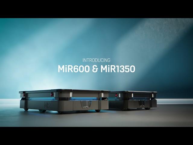 Introducing MiR600 & MiR1350 (AMR) Mobile Industrial Robots