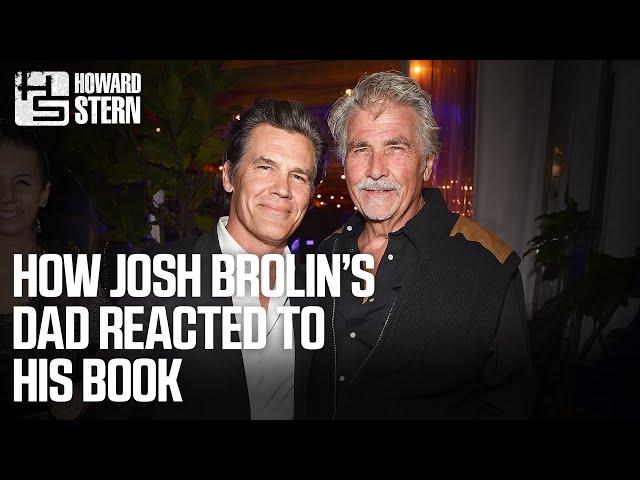 How Josh Brolin’s Dad Reacted to His Book