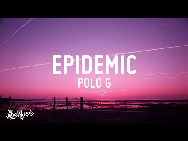 Polo G - Epidemic (Lyrics)