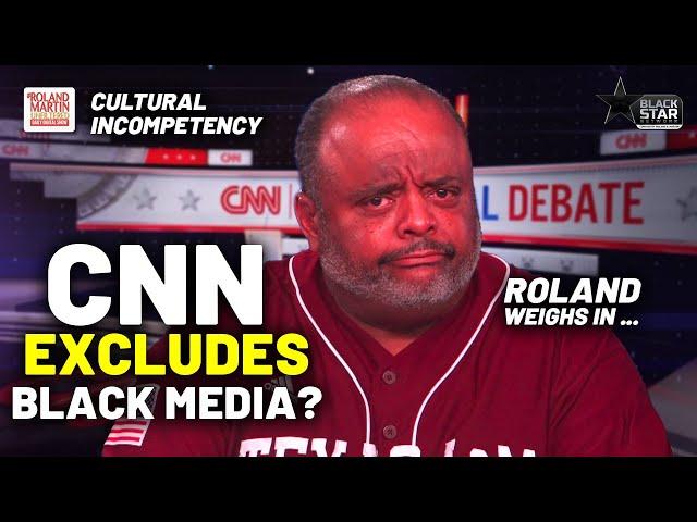 CNN FREEZES OUT, Excludes Black Media From First Presidential Debate? Roland Weighs In On The Drama