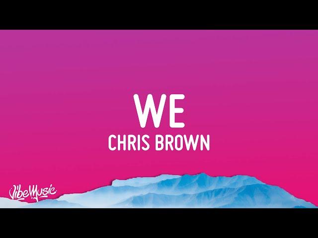 Chris Brown - WE (Warm Embrace) (Lyrics)