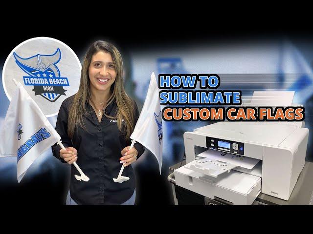 How To Sublimate Custom Car Flags | Sawgrass SG1000