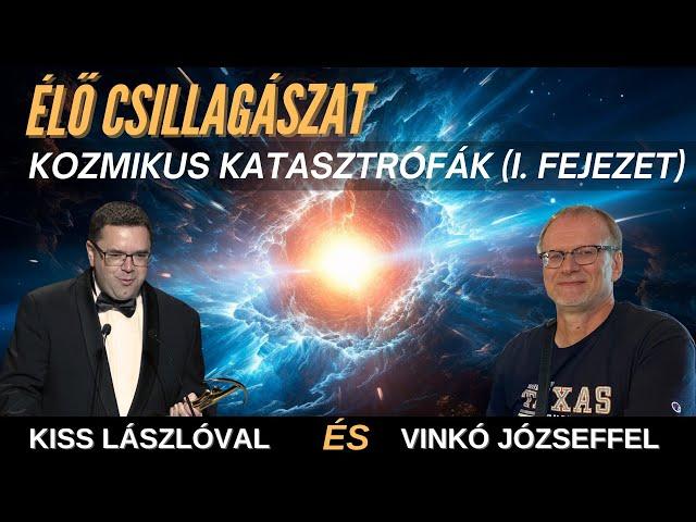 Kozmikus katasztrófák - Élő csillagászat 8. évad 1. rész