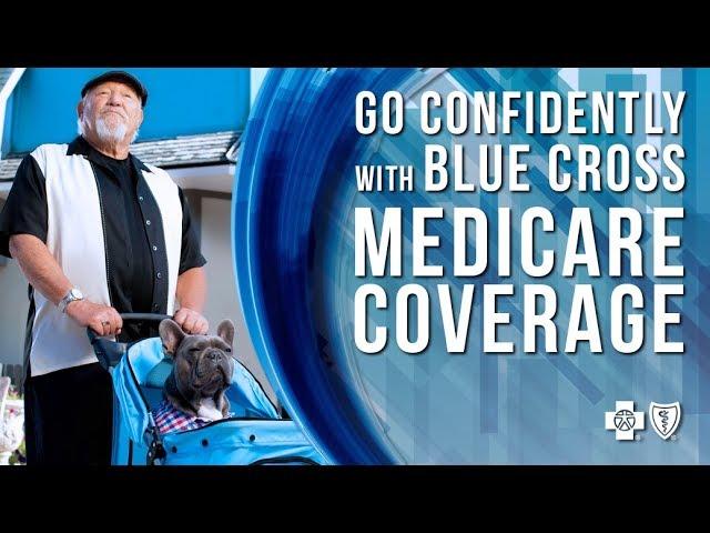 Go Confidently with Blue Cross Medicare Coverage