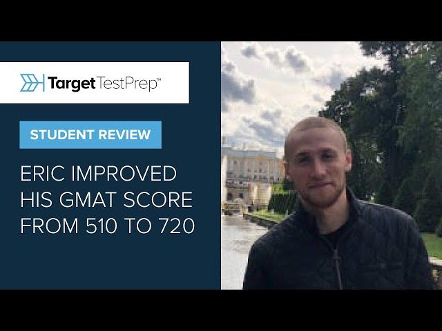 510 to 720 GMAT Score with Target Test Prep | Student Review
