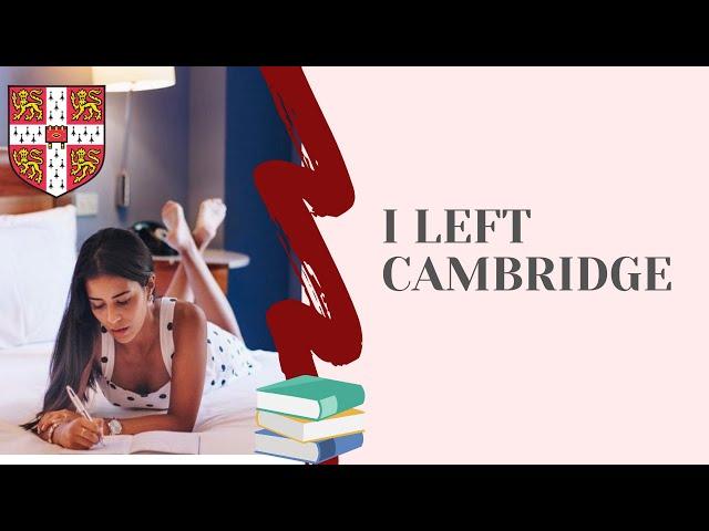 Why I LEFT Cambridge (and why I am BACK).