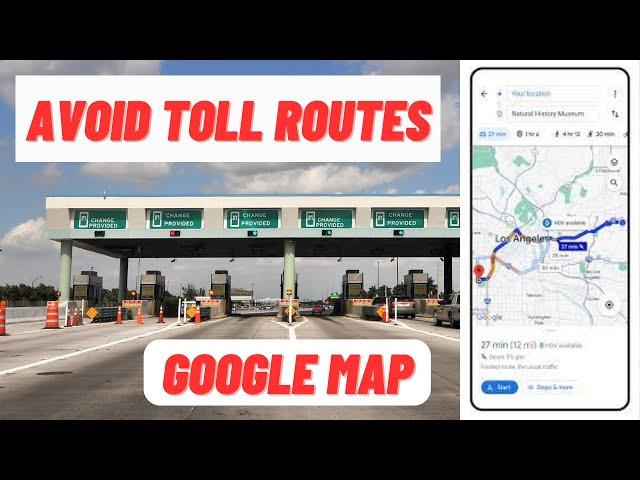 How to Avoid Tolls on Google Maps - Toll Free Road (2023)