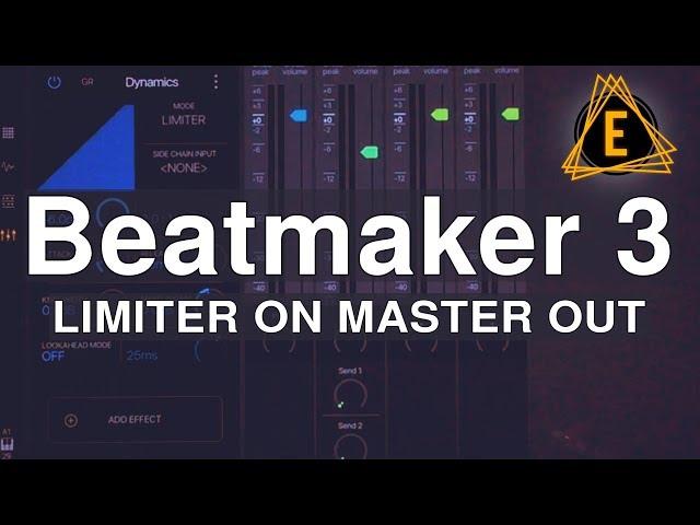 Beatmaker 3 - Limiter on Master Out