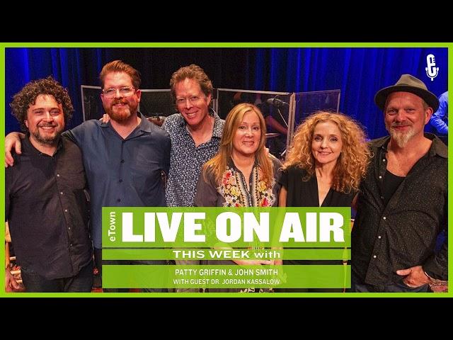 Time Capsule: Patty Griffin, John Smith and guest Dr. Jordan Kassalow