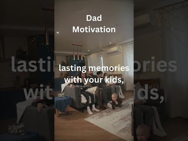 Dad Motivation: Memory Makers: Unforgettable Moments with Your Kids Anywhere, Anytime! 