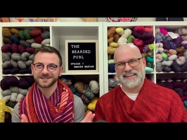 The Bearded Purl Podcast: Episode 7 Sweater Weather