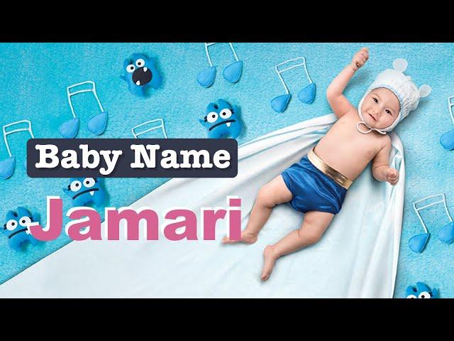 Jamari - Boy Baby Name Meaning, Origin and Popularity