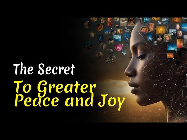 The Secret to Greater Peace and Joy | Audiobook