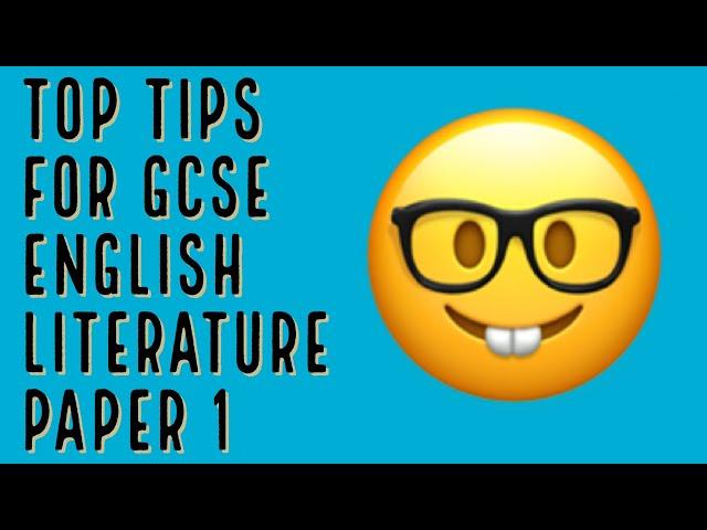 LAST MINUTE TOP TIPS: GCSE ENGLISH LITERATURE 