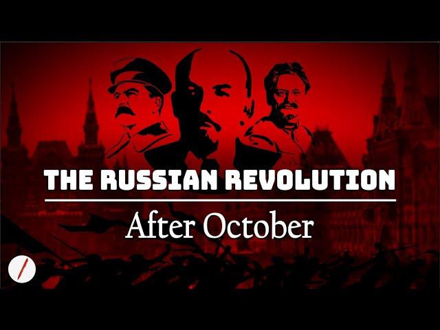 The Russian Revolution: After October