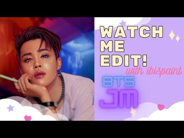 WATCH ME EDIT BTS Jimin w/ ibisPaintX