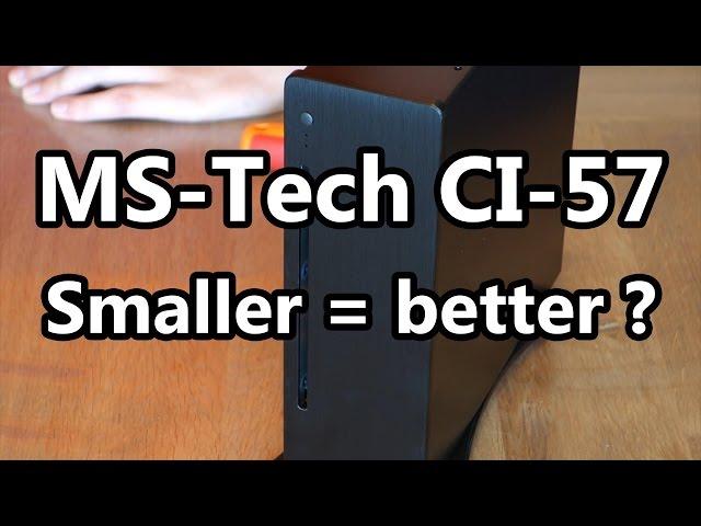 MS-Tech CI-57 ITX Review, Unboxing and build