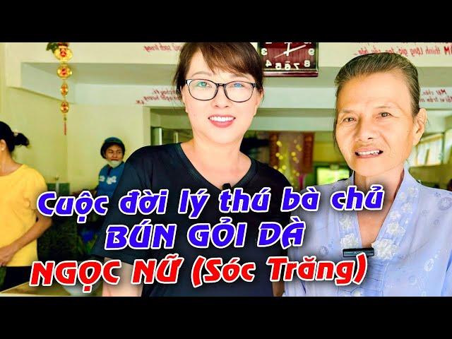 BÚN GỎI DÀ(đặc sản Sóc Trăng) bà chủ Ngọc Nữ 79t vẫn còn NỮ với quán bún hơn 30 năm