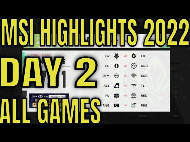 MSI 2022 Day 2 Highlights ALL GAMES | Mid Season Invitational Day 2