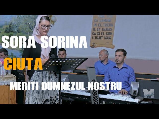 Sora Sorina Cozma - Meriți Dumnezeul nostru [Ciuta 19.09.2020]