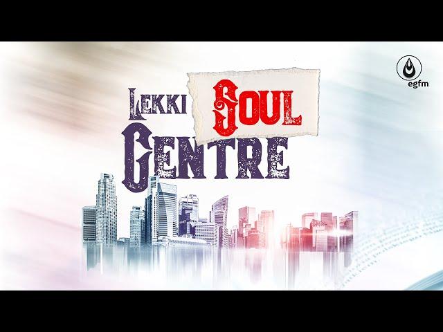 LEKKI SOUL CENTER - 17|07|2024